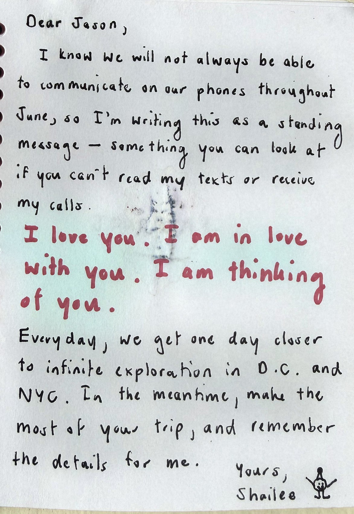 Her letter: "Dear Jason, I know we will not always be able to communicate on our phones throughout June, so I'm writing this as a standing message… I love you. I am in love with you. I am thinking of you."